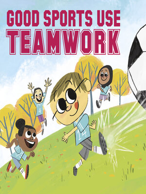 cover image of Good Sports Use Teamwork